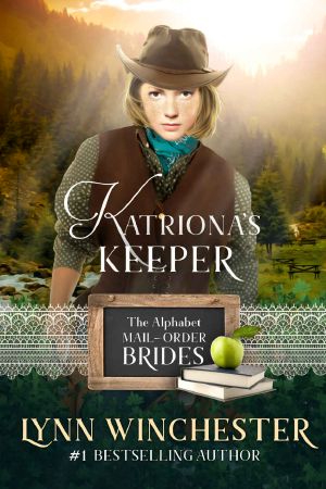 [The Alphabet Mail-Order Brides 11] • Katriona's Keeper